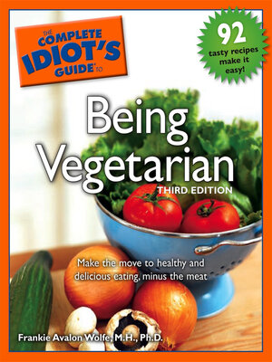 cover image of The Complete Idiot's Guide to Being Vegetarian